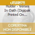 Hulder - Verses In Oath (Digipak Printed On Silver Foil + 12 Page Booklet) cd