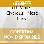 (LP Vinile) Civerous - Maze Envy vinile