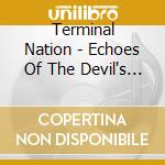 Terminal Nation - Echoes Of The Devil's Den cd