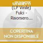 (LP Vinile) Fulci - Risorsero Dalla Tomba E Fu... L'apocalisse! (Neon Orange Vinyl) vinile