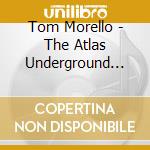 Tom Morello - The Atlas Underground Fire cd