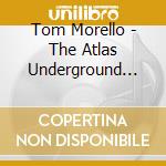 Tom Morello - The Atlas Underground Flood cd musicale