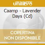 Caamp - Lavender Days (Cd) cd musicale