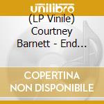 (LP Vinile) Courtney Barnett - End Of The Day (Music From The Film Anonymous Club) (Milky Clear Vinyl) vinile
