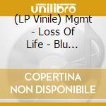 (LP Vinile) Mgmt - Loss Of Life - Blu Jay Opaque Vinyl lp vinile