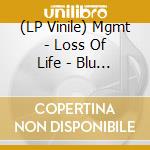 (LP Vinile) Mgmt - Loss Of Life - Blu Jay Opaque Vinyl vinile