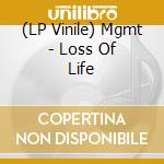 (LP Vinile) Mgmt - Loss Of Life lp vinile