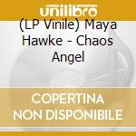 (LP Vinile) Maya Hawke - Chaos Angel vinile