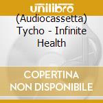 (Audiocassetta) Tycho - Infinite Health cd