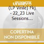 (LP Vinile) Fkj - 22_23 Live Sessions (Translucent Light Blue Vinyl) (2 Lp) vinile