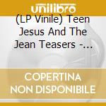 (LP Vinile) Teen Jesus And The Jean Teasers - Glory vinile
