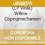 (LP Vinile) Willow - Copingmechanism vinile