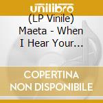 (LP Vinile) Maeta - When I Hear Your Name (2 Lp) vinile