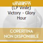 (LP Vinile) Victory - Glory Hour vinile