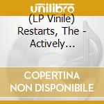 (LP Vinile) Restarts, The - Actively Seeking Work 1996-1998 vinile