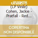 (LP Vinile) Cohen, Jackie - Pratfall - Red Vinyl vinile