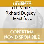 (LP Vinile) Richard Duguay - Beautiful Decline vinile