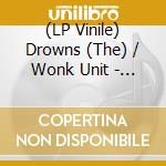 (LP Vinile) Drowns (The) / Wonk Unit - Drowns, The / Wonk Unit Split (Coloured Vinyl) (7