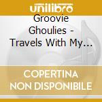 Groovie Ghoulies - Travels With My Amp cd