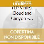 (LP Vinile) Cloudland Canyon - Cloudland Canyon vinile