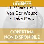 (LP Vinile) Ella Van Der Woude - Take Me Somewhere Nice: Original Motion Picture Soundtrack [Lp] cd
