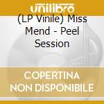 (LP Vinile) Miss Mend - Peel Session vinile