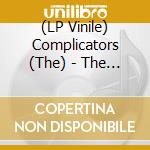(LP Vinile) Complicators (The) - The Complicators vinile