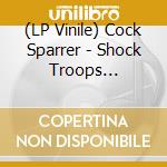 (LP Vinile) Cock Sparrer - Shock Troops (Ltd.Black Ice Vinyl) lp vinile