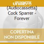 (Audiocassetta) Cock Sparrer - Forever cd