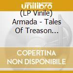 (LP Vinile) Armada - Tales Of Treason (Coloured Vinyl) lp vinile