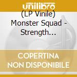 (LP Vinile) Monster Squad - Strength Through Pain lp vinile