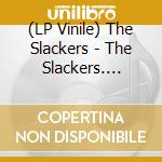 (LP Vinile) The Slackers - The Slackers. Close My Eyes lp vinile