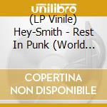 (LP Vinile) Hey-Smith - Rest In Punk (World Edition) vinile