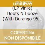 (LP Vinile) Boots N Booze (With Durango 95 7') - Comic #5 vinile