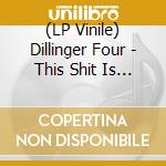 (LP Vinile) Dillinger Four - This Shit Is Geniuser vinile