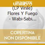(LP Vinile) Flores Y Fuego - Wabi-Sabi (Marbled) vinile