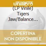 (LP Vinile) Tigers Jaw/Balance And Composure - Split Ep (Orange Vinyl) vinile