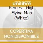 Berries - High Flying Man (White) cd
