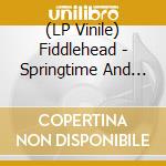 (LP Vinile) Fiddlehead - Springtime And Blind (Clear Pink Vinyl) lp vinile
