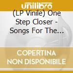 (LP Vinile) One Step Closer - Songs For The Willow (Ep) (Clear Vinyl) vinile