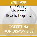 (LP Vinile) Slaughter Beach, Dog - Crying, Laughing, Waving, Smiling (Green) vinile