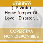 (LP Vinile) Horse Jumper Of Love - Disaster Trick (Half Cream & Half Gray V vinile