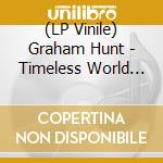 (LP Vinile) Graham Hunt - Timeless World Forever (Baby Blue Vinyl) vinile