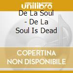 De La Soul - De La Soul Is Dead cd