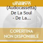 (Audiocassetta) De La Soul - De La Soul Is Dead cd