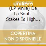 (LP Vinile) De La Soul - Stakes Is High (2 Lp) vinile