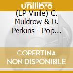 (LP Vinile) G. Muldrow & D. Perkins - Pop Stopper vinile