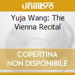 Yuja Wang: The Vienna Recital cd