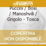 Puccini / Bosi / Manoshvili / Grigolo - Tosca cd