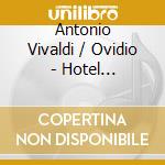 Antonio Vivaldi / Ovidio - Hotel Metamorphosis (Haus Fur Mozart, Salzburg 2025) cd